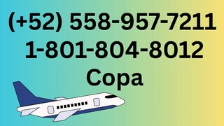 Número de Teléfono de Atención al Cliente de Copa  ® – Guía Completa Paso a Paso 2025