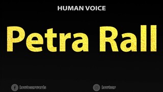 How To Pronounce Petra Rall