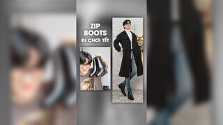 Zip boots đi chơi tết