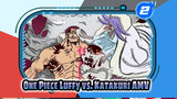 Luffy vs. Katakuri | Epic AMV-2