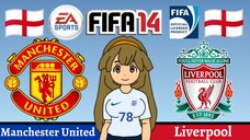 FIFA 14 | Manchester United VS Liverpool (Northwest Derby)