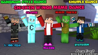 CHICKEN WINGS MEME | MAIZEN, MIKEY, CRAFTEE LOGDOTZIP, EYSTREEM | GANGNAM STYLE -Minecraft Animation