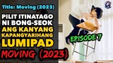 Episode 7: Moving (2023) | Ricky Tv | Tagalog Movie Recap | Sept 27, 2023
