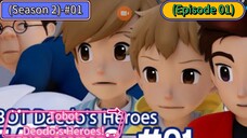 Tobot Deodo's Heroes (Season 2) (Episode 01) The Boy With The Mind Core