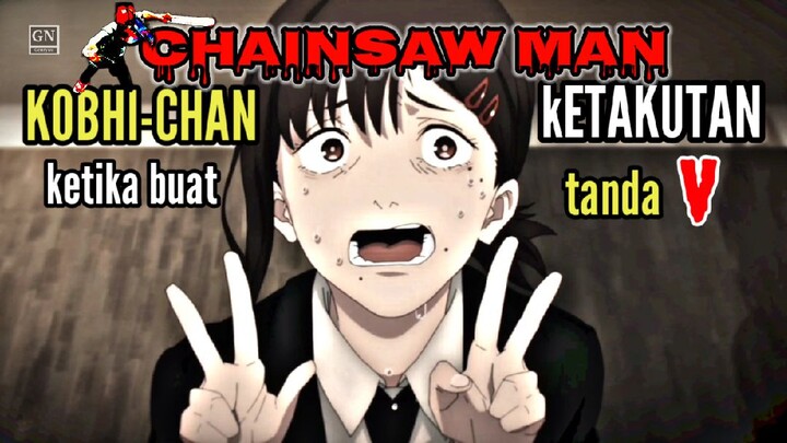 *Ekspresi Kobeni-Chan ketika takut & panik*|Chainsaw man
