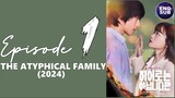 🇰🇷 KR DRAMA | THE ATYPICAL FAMILY (2024) Episode 1 Full ENG SUB (1080p)