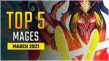 Top 5 Best Mages in March 2021 | Yve Enters the List | Mobile Legends