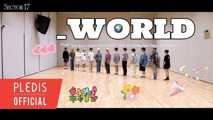 [4K จีน-เกาหลี สองภาษา] SEVENTEEN _WORLD สตูดิโอฝึกซ้อม