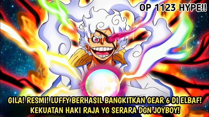 RESMI! EPIC! LUFFY BANGKITKAN GEAR 6 DI ELBAF! BOCORAN DARI ODA YG VIRAL DI INTERNET!!