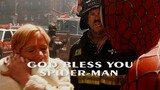 Kalimat terakhir "God bless you, Spiderman" membuatku menangis
