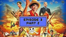 ONE PIECE LIVE ACTION DUBBED EPISODE 3 PART 2