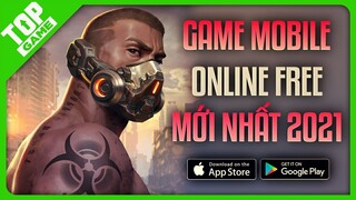 Top Game Mới “ONLINE MOBILE” Miễn Phí Thích Là Tải Chơi Liền 2021 | Android - IOS