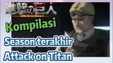 [Attack on Titan] Kompilasi | Season terakhir Attack on Titan