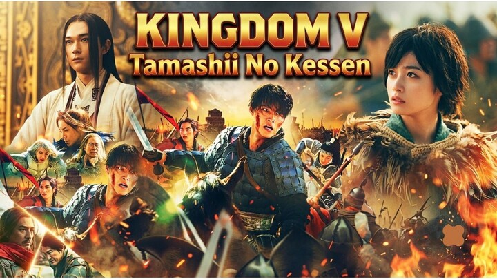 Kingdom V : Tamashii no Kessen — Perang Penentuan Nasib Qin ⚔️🔥