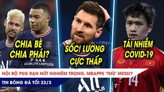 TIN BÓNG ĐÁ TỐI 23/3: Mbappe làm loạn phòng thay đồ PSG? Bất ngờ Messi nhận lương thấp nhất PSG