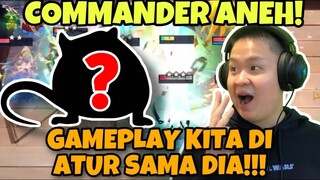 COMMANDER ANEH TAPI NYATA?!? CARA MAIN KITA DIATUR SAMA DIA GILA!