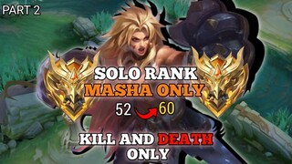 "AKHIR SEASON!! SOLO PUSH GLORY CUMA PAKE MASHA!?" PART 2"