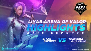 AAL S2: Liyab Esports vs TeamRida Quantum (Arena of Valor) | Liên Quân Mobile | RoV | 傳說對決