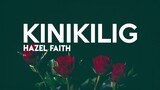 Hazel Faith - Kinikilig (Lyrics) | #KyoNas