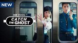Last EP 16 Hindi Catch The Ghost
