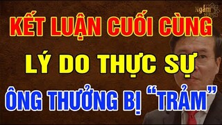 KẾT LUẬN Cuối Cùng LÝ DO Thật Sự Ông VÕ VĂN THƯỞNG Buộc Phải TỪ CHỨC Chủ Tịch Nước? | Ngẫm Sử Thi