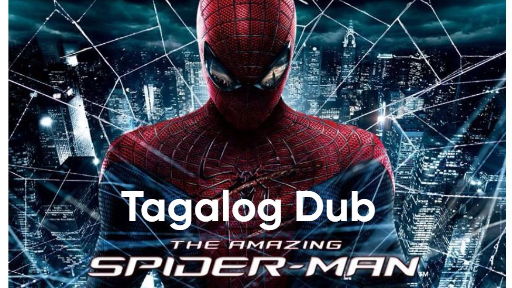 The Amazing Spiderman 2012 Tagalog dub