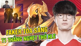 FAKER TỎA SÁNG TRONG NGÀY T1 THẮNG NGHẸT THỞ TRƯỚC HLE | BLV HOÀNG SAMA