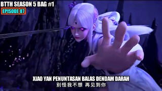 BTTH SEASON 5 EPISODE 87 SUB INDO - Xiao Yan Ngamuk Hanfeng Evolusi Monster