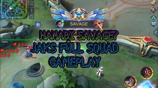 JAKS FULL SQUAD GAMEPLAY WITH MANIAC AND SAVAGE! PRO FRANCO HOOK? HANABI GAMEPLAY