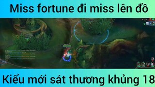 Miss fortune đi miss lên đồ kiểu mới sát thương khủng #18