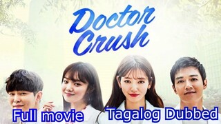 Doctor Crush full movie#Korean movie#Tagalog Dubbed