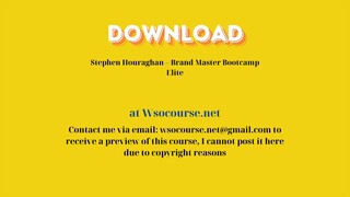 Stephen Houraghan – Brand Master Bootcamp Elite – Free Download Courses