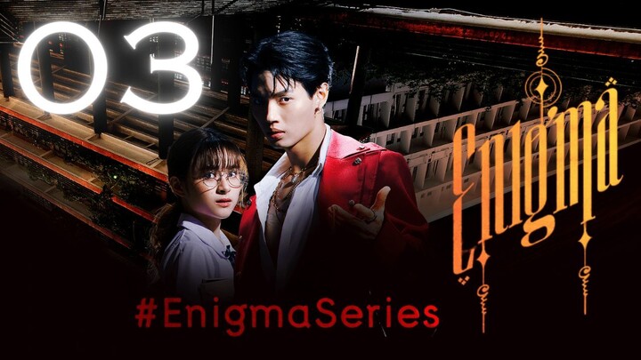Enigma Ep 3 I ᴇɴɢ ꜱᴜʙ