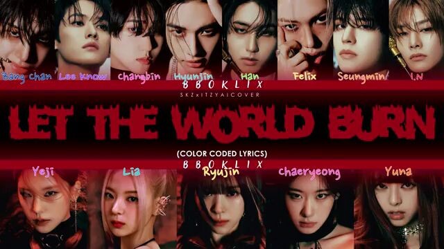 SKZ x ITZY let the world burn