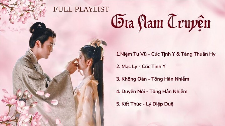 [Full OST] Nhạc Phim Gia Nam Truyện | Mộ Nam Chi | 嘉南传 | Rebirth For You OST