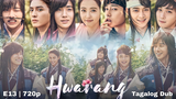 Hwarang - Episode 13|720p Tagalog Dubbed