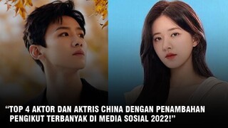 4 Aktor dan Aktris China Dengan Penambahan Jumlah Pengikut Terbanyak di Tahun 2022 🎥