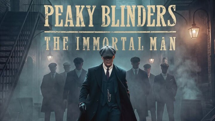 Film Peaky Blinsers The Immortal Man.