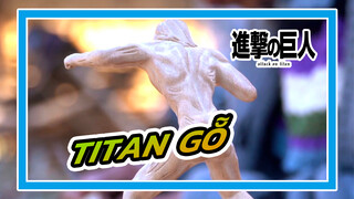 Điêu khắc Titan trên gỗ