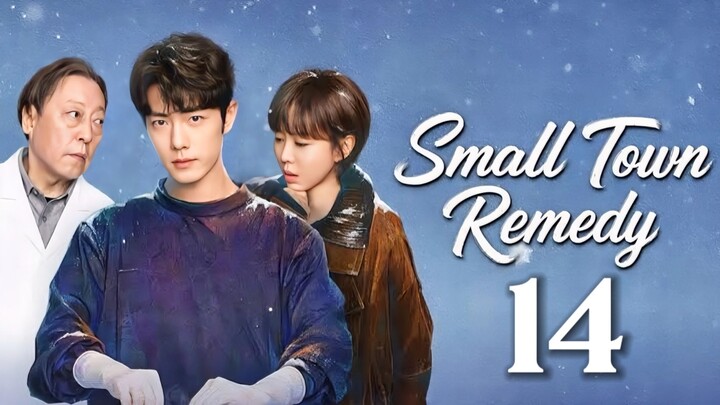 🇨🇳EP. 14 𝚂𝙼𝙰𝙻𝙻 𝚃𝙾𝚆𝙽 𝚁𝙴𝙼𝙴𝙳𝚈 (2026) | ENG SUB | Medical/Drama/Life