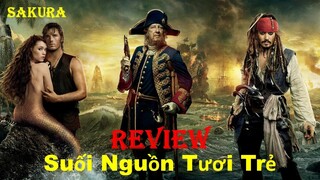 REVIEW PHIM CƯỚP BIỂN CARIBÊ 4: SUỐI NGUỒN TƯƠI TRẺ || SAKURA REVIEW