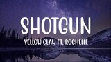 Yellow Claw  Shotgun Lyrics ft Rochelle