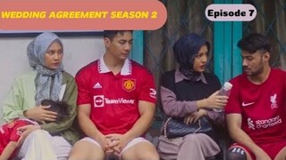 Wedding Agreement the series Season 2 Episode 7 |  | refal hady indah permatasari yoshi sudarso