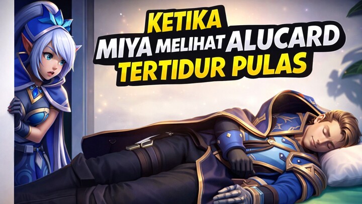 Ketika Miya Melihat Alucard Tertidur