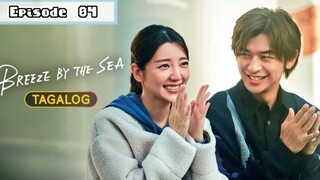 Breeze By the Sea - Episode 4/18 [Tagalog Dubbed]