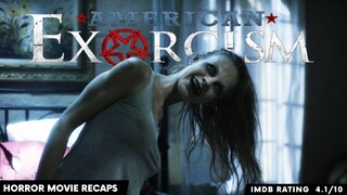 Horror Recaps | American Exorcism (2017) Movie Recaps