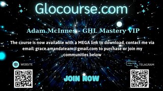 Adam McInnes - GHL Mastery VIP [Glocourse.com]