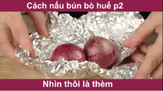 Cách nấu bún bò huế nhìn thôi là thèm phần 2