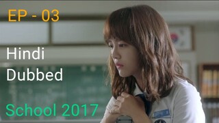 School 2017 Episode 3 Hindi Dubbed Korean Drama || Romantic Dramatic || Series