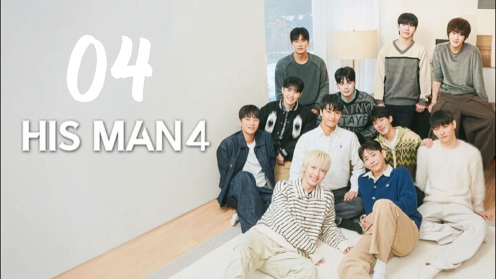 HIS MAN - SEASON 4 - EPISODE 4 (ENG SUB)